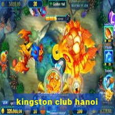 kingston club hanoi