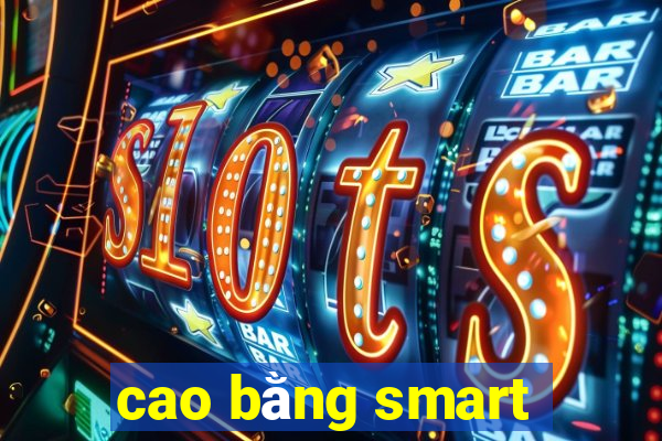 cao bằng smart