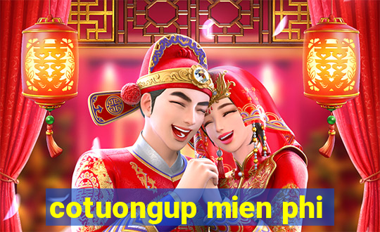 cotuongup mien phi