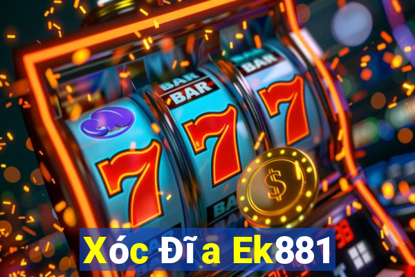 Xóc Đĩa Ek881