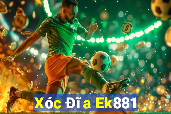 Xóc Đĩa Ek881