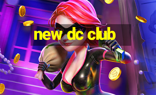 new dc club