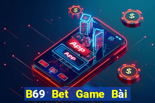 B69 Bet Game Bài Phỏm Đổi Thưởng