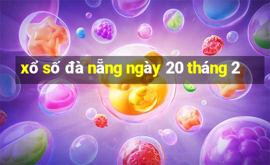 xổ số đà nẵng ngày 20 tháng 2