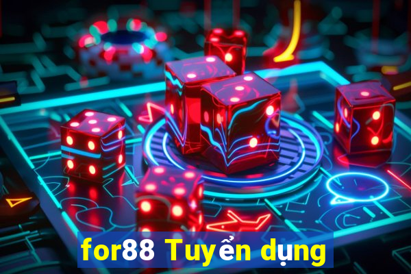 for88 Tuyển dụng