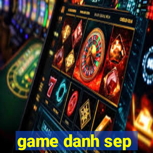 game danh sep