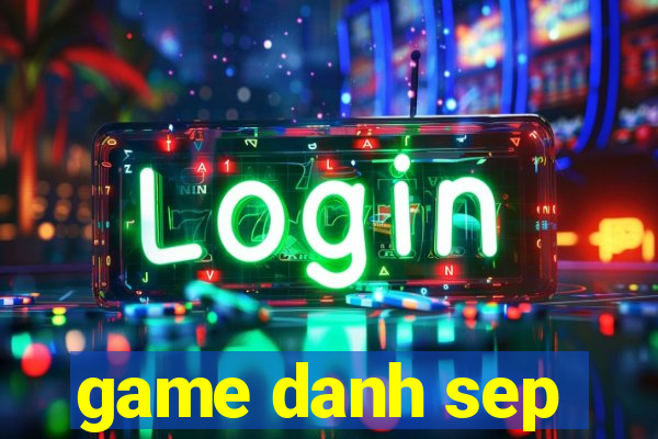 game danh sep