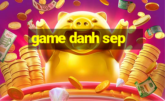 game danh sep