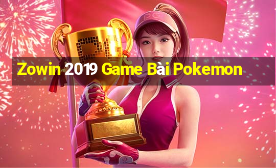 Zowin 2019 Game Bài Pokemon