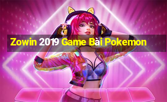 Zowin 2019 Game Bài Pokemon