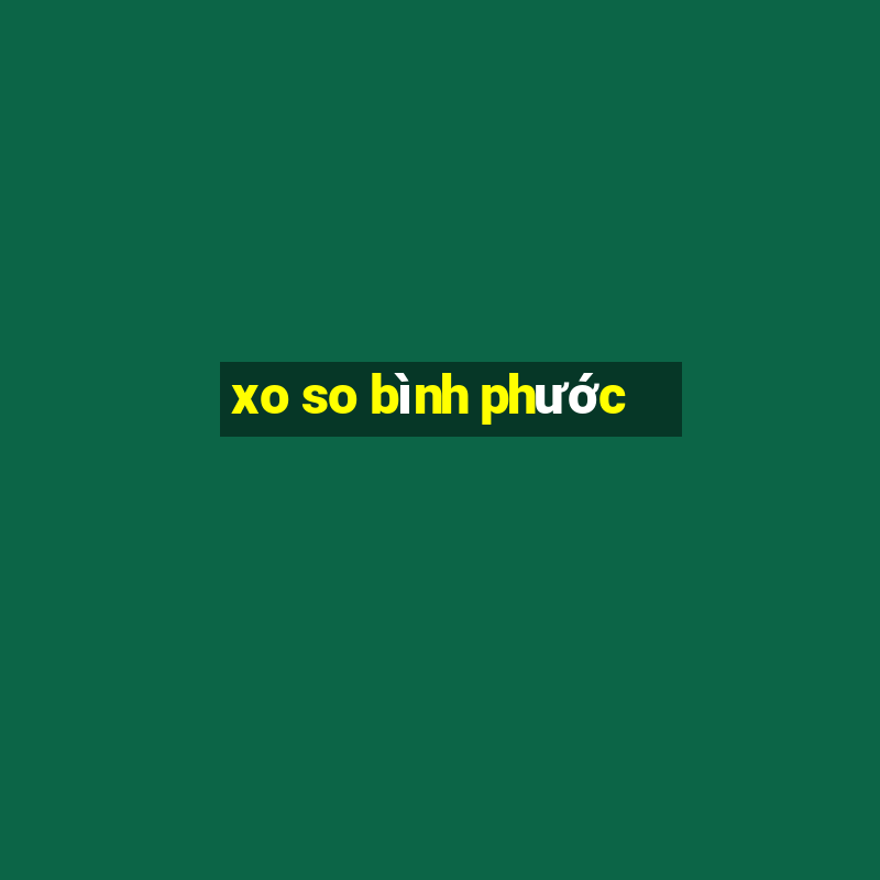 xo so bình phước