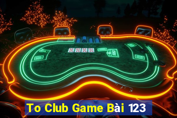 To Club Game Bài 123