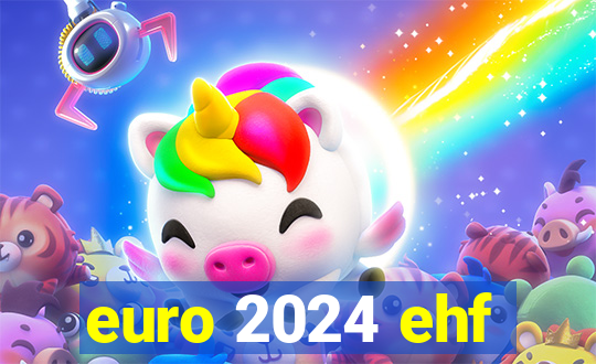 euro 2024 ehf