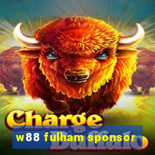 w88 fulham sponsor