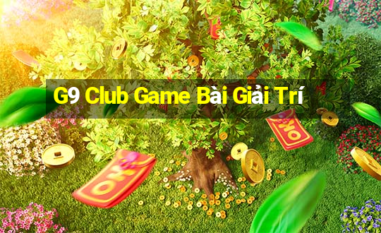 G9 Club Game Bài Giải Trí