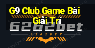 G9 Club Game Bài Giải Trí