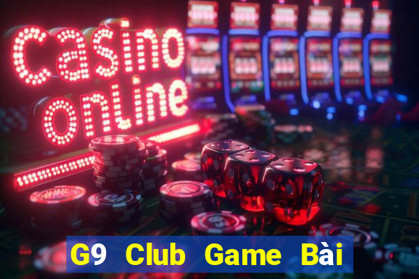 G9 Club Game Bài Giải Trí