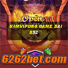 Kimviporg Game Bài B52