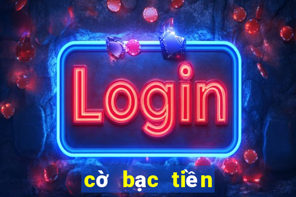 cờ bạc tiền điện tử miễn phí