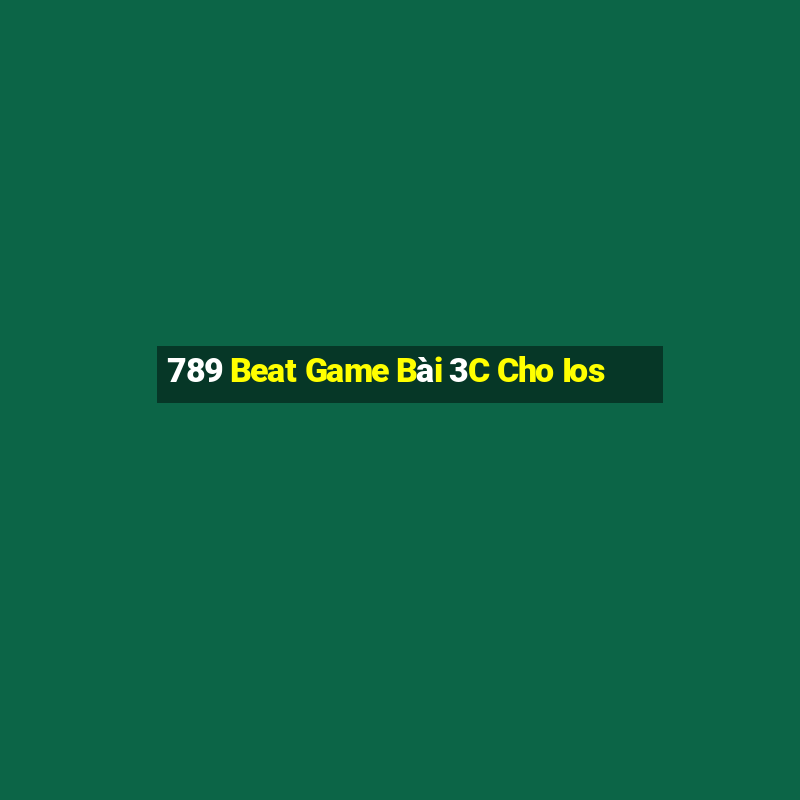 789 Beat Game Bài 3C Cho Ios