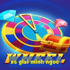 xs glai minh ngoc