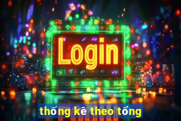 thống kê theo tổng