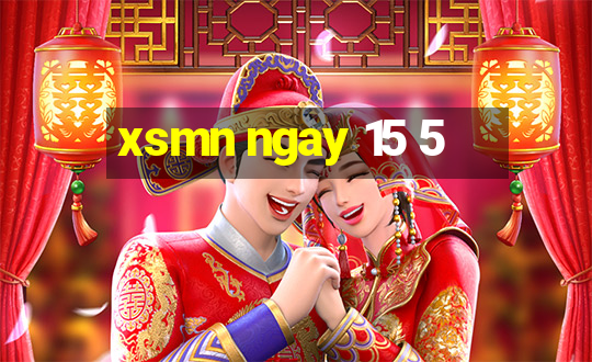 xsmn ngay 15 5