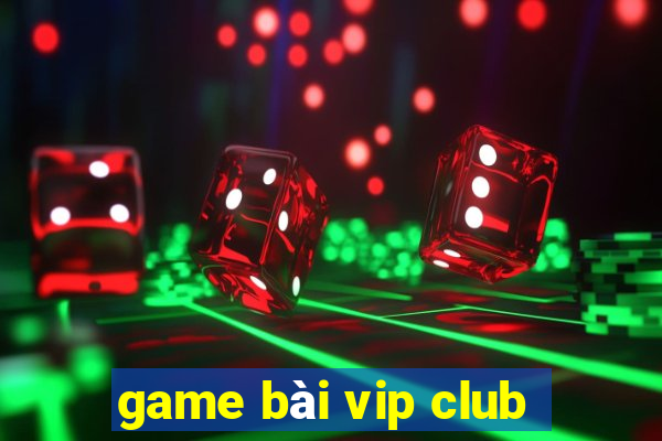 game bài vip club