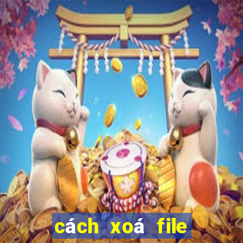 cách xoá file rác trên pc