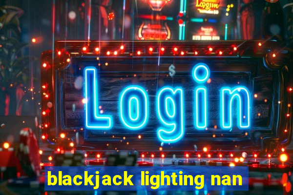 blackjack lighting nan