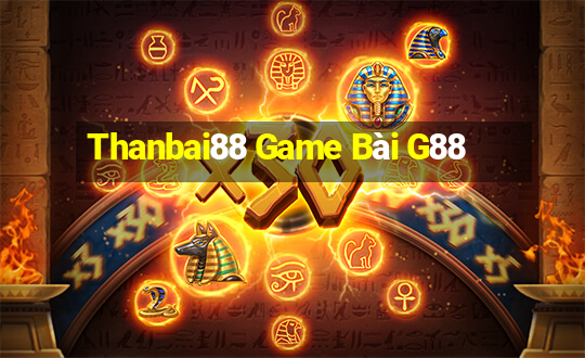 Thanbai88 Game Bài G88