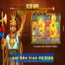 soi kèo iran vs iraq