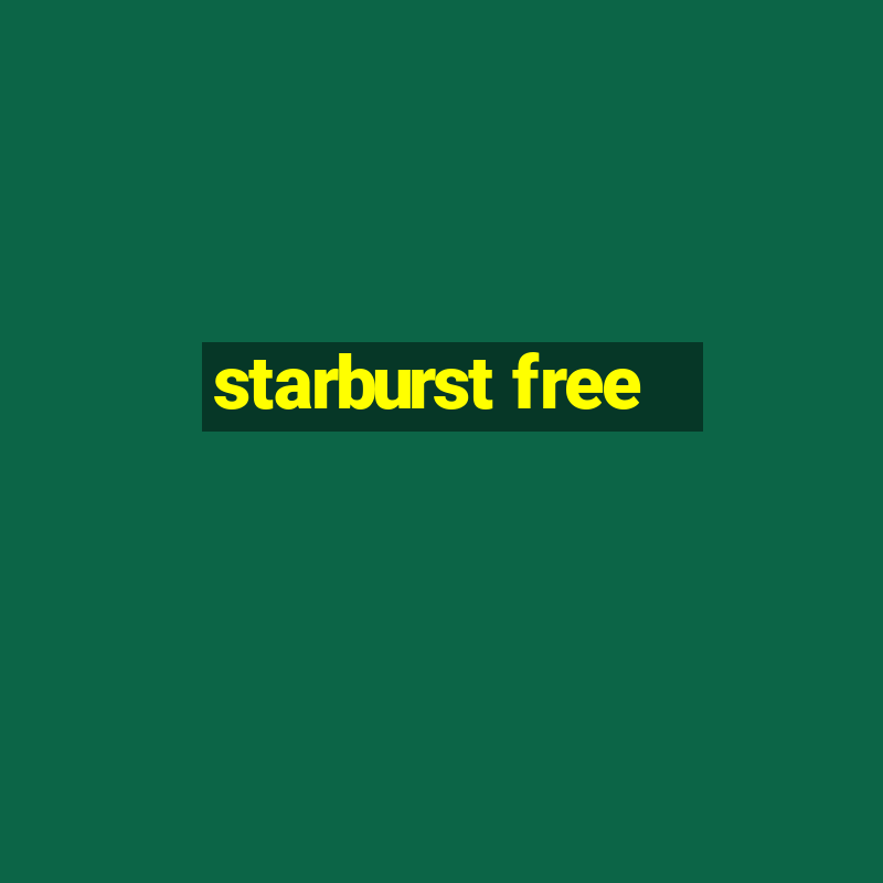 starburst free