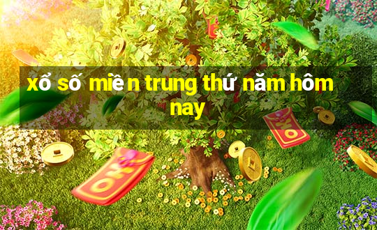 xổ số miền trung thứ năm hôm nay