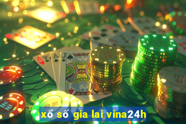 xổ số gia lai vina24h