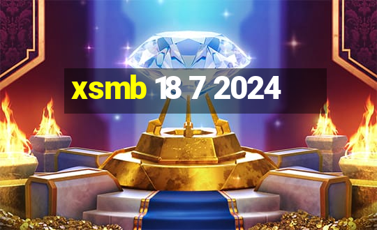 xsmb 18 7 2024