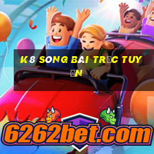 k8 sòng bài trực tuyến