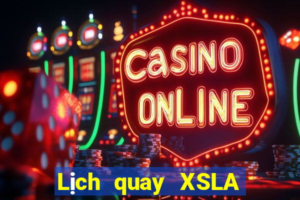 Lịch quay XSLA ngày 19