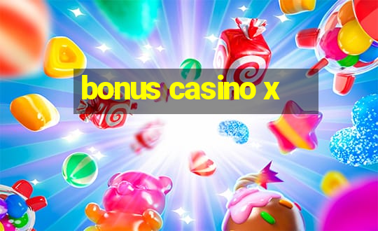 bonus casino x