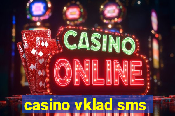 casino vklad sms