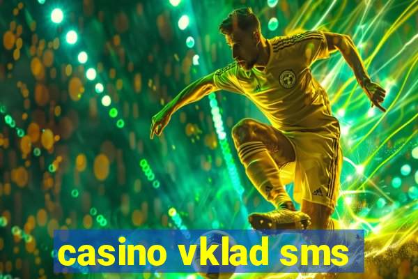 casino vklad sms