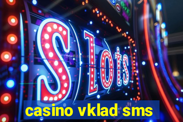 casino vklad sms