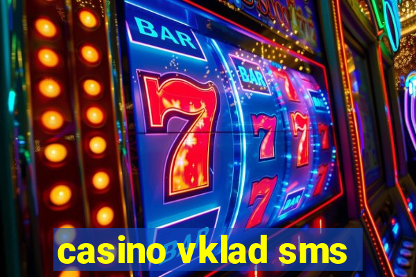 casino vklad sms