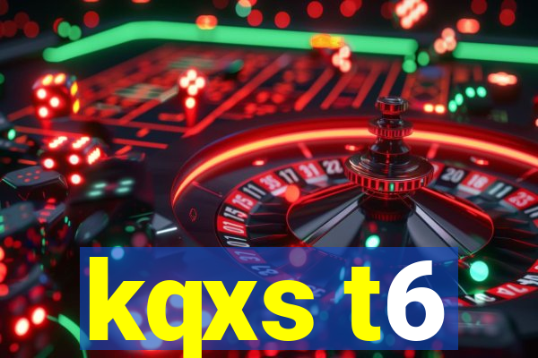 kqxs t6