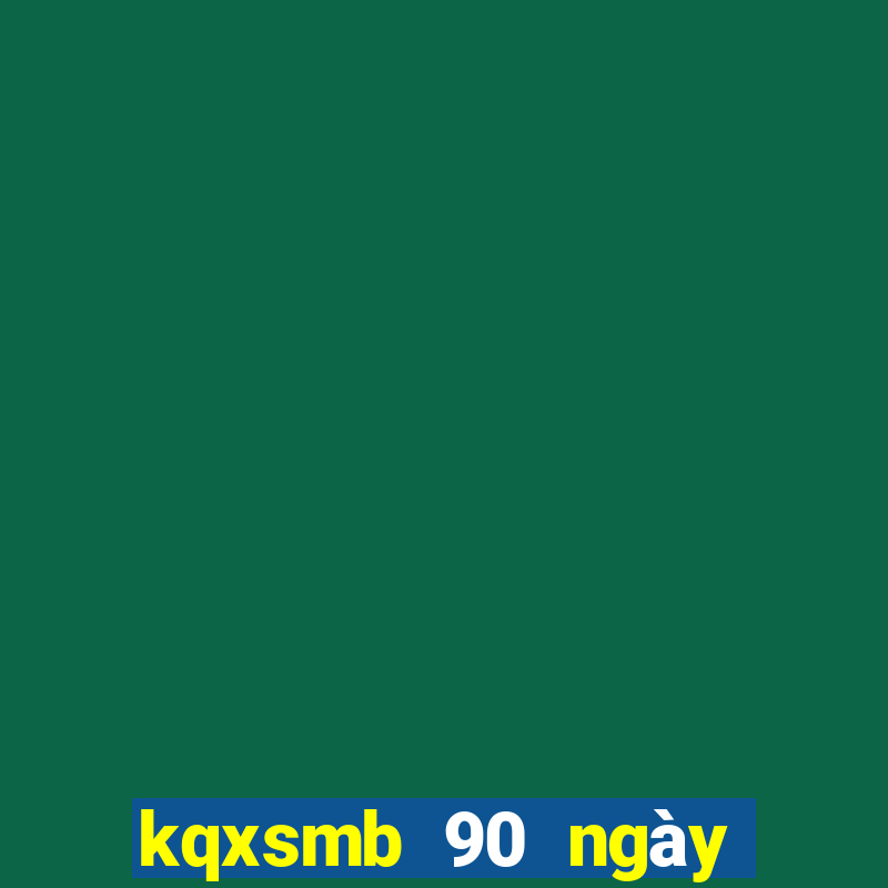 kqxsmb 90 ngày gần nhất