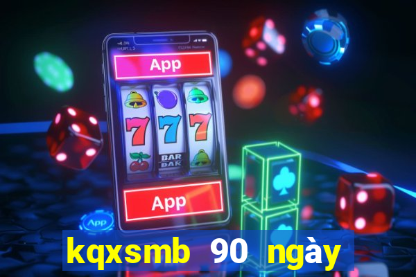 kqxsmb 90 ngày gần nhất