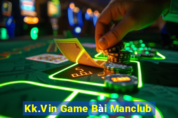 Kk.Vin Game Bài Manclub