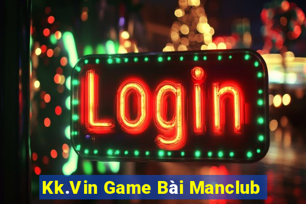 Kk.Vin Game Bài Manclub