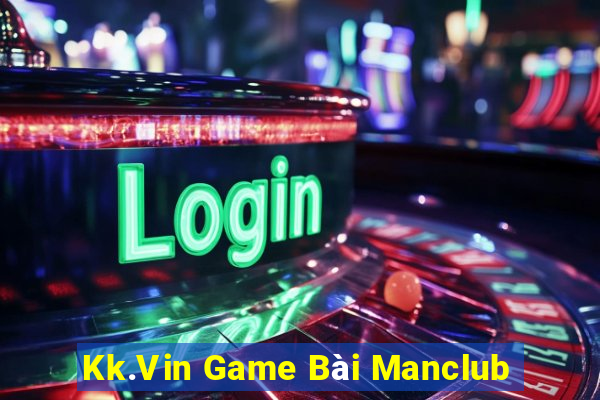 Kk.Vin Game Bài Manclub