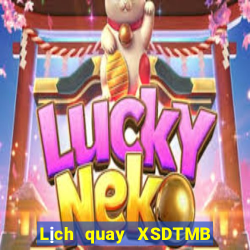 Lịch quay XSDTMB thứ hai